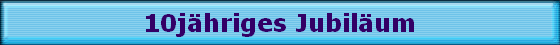 10jhriges Jubilum